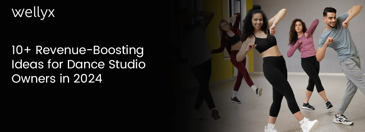 10 Revenue Boosting Ideas for Dance Studio Owners 1